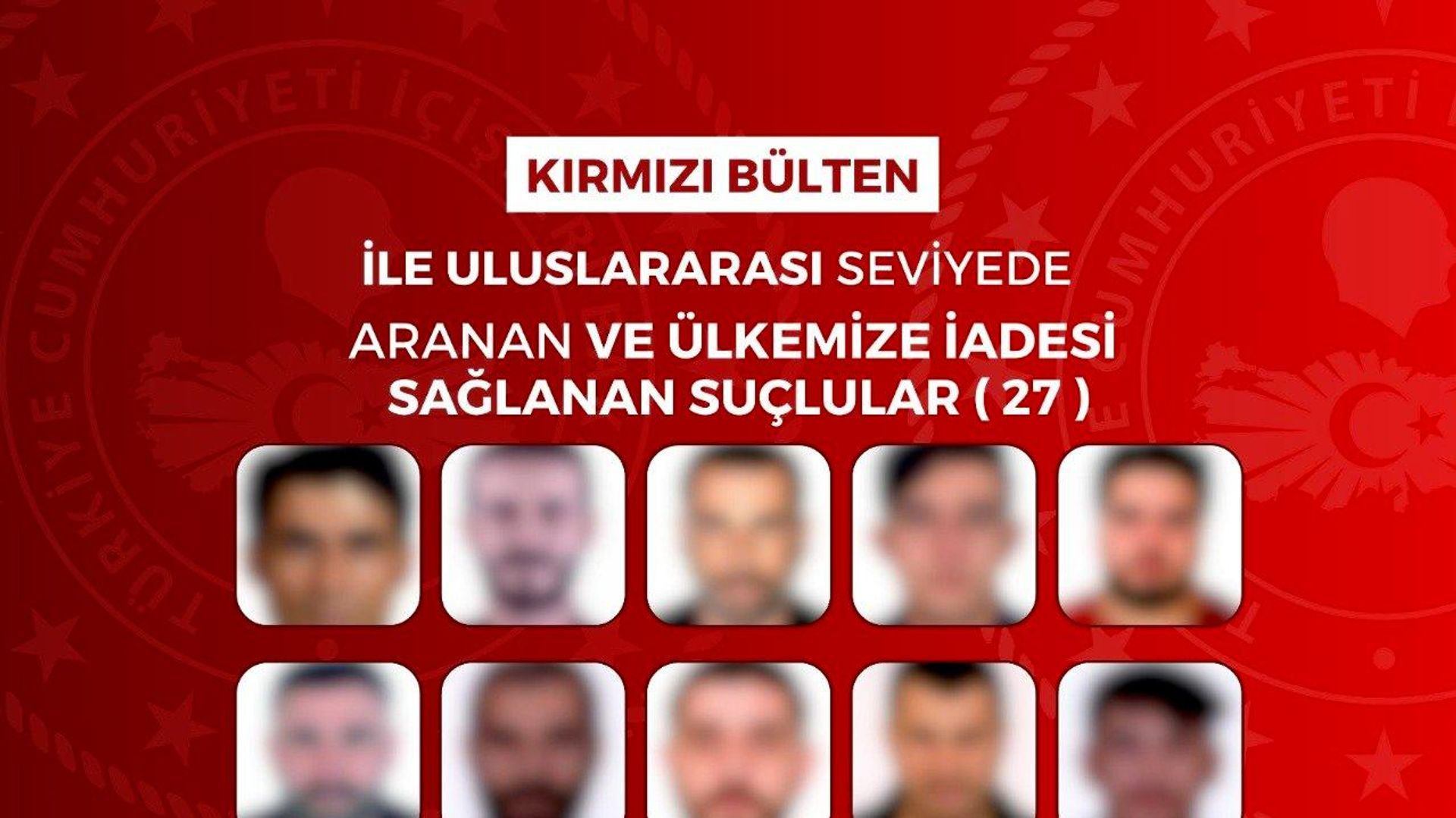 İçişleri Bakanlığı duyurdu: 'Kırmızı bültenle aranan 27, ulusal seviyede aranan 38 suçlu ülkeye getirildi'