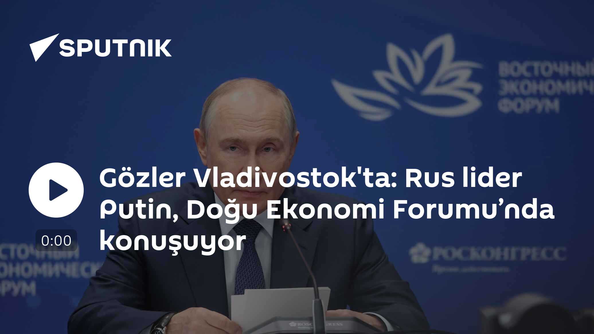 Gözler Vladivostok'ta: Rus lider Putin, Doğu Ekonomi Forumu’nda konuşuyor